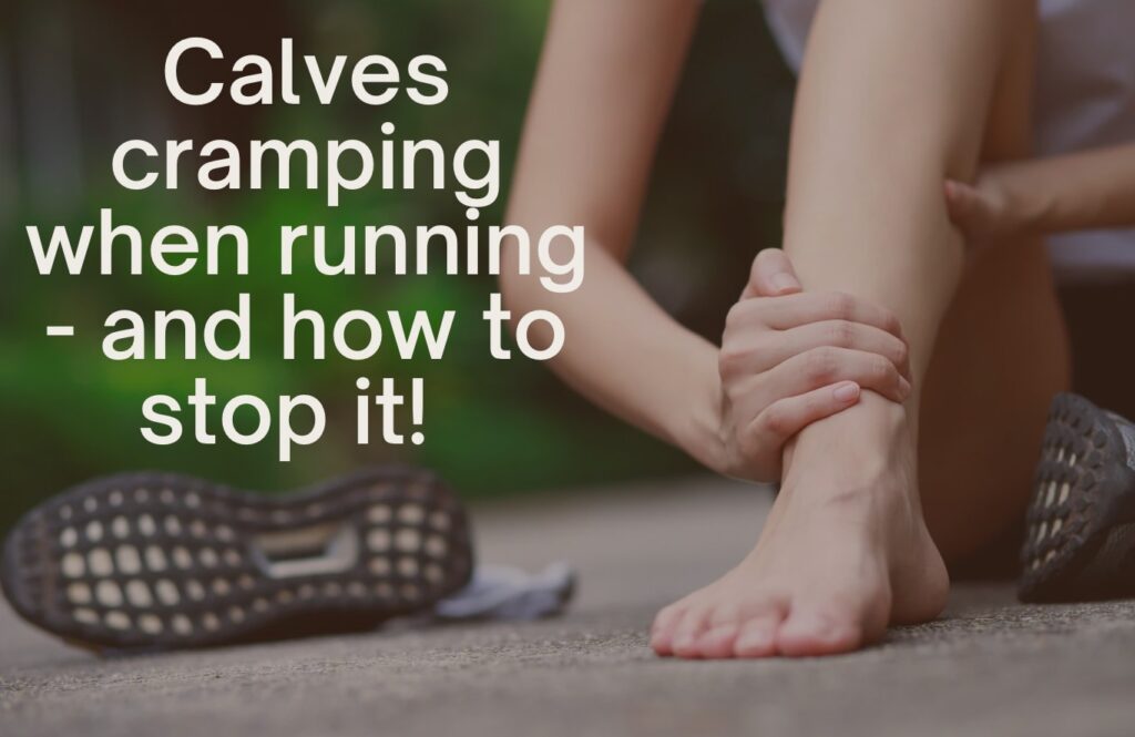 calves cramping when running