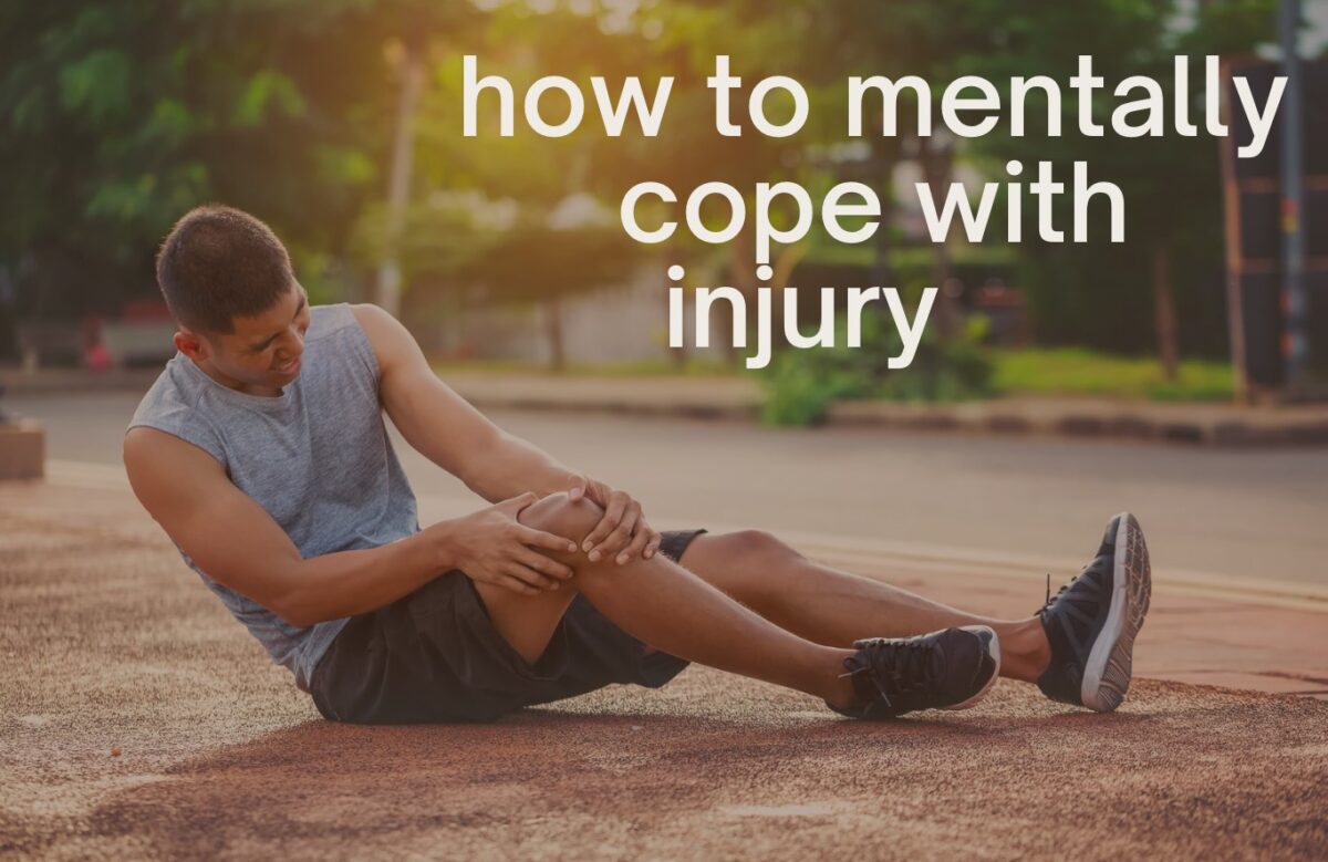 how to mentally cope with injury